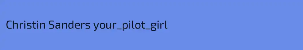 Christin Sanders your_pilot_girl
